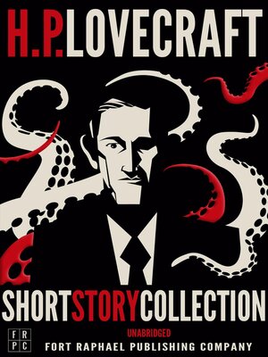 cover image of The H.P. Lovecraft Short Story Collection--Unabridged